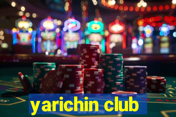 yarichin club